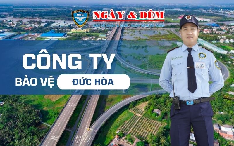Top 10 Công ty bảo vệ tại Đức Hoà chất lượng tốt nhất 12 Dịch vụ bảo vệ chuyên nghiệp Đức Hòa tăng mạnh trong những năm gần đây