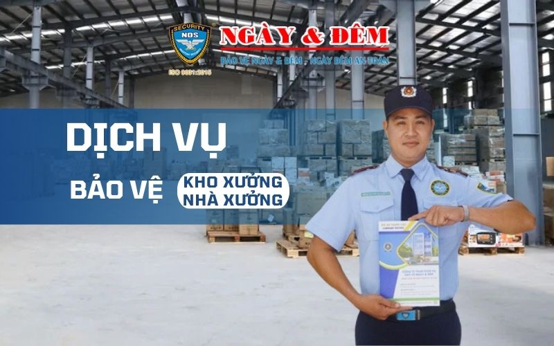 Trang chủ 185 Dịch vụ bảo vệ kho xưởng, nhà xưởng chuyên nghiệp 24/7