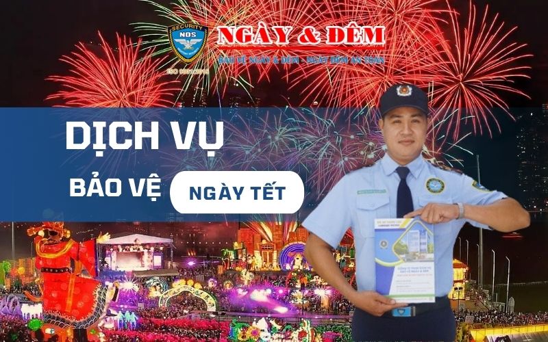 Trang chủ 190 dịch vụ bảo vệ ngày tết