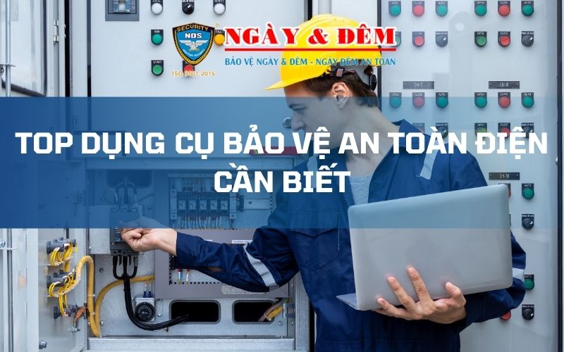 Dụng cụ bảo vệ an toàn điện